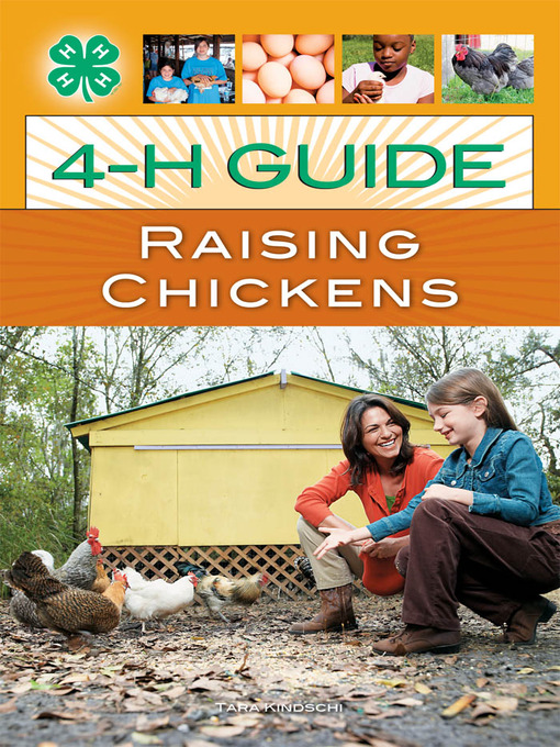 Title details for 4-H Guide to Raising Chickens by Tara Kindschi - Available